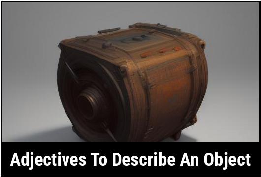 31 Adjectives To Describe An Object